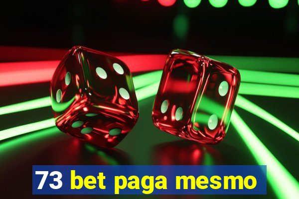 73 bet paga mesmo